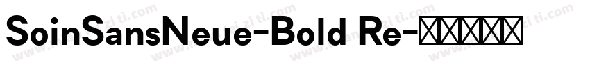 SoinSansNeue-Bold Re字体转换